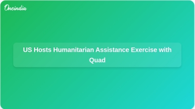 US Hosts Humanitarian Assistance Exercise with Quad