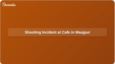 Shooting Incident at Cafe in Maujpur