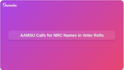 AAMSU Calls for NRC Names in Voter Rolls