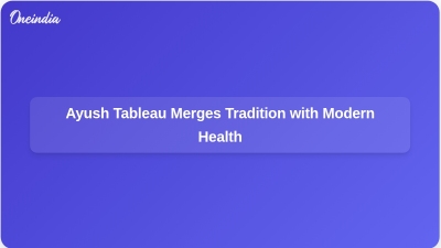 Ayush Tableau Merges Tradition with Modern Health