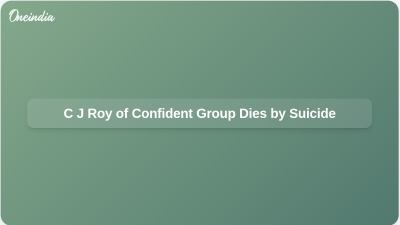 C J Roy of Confident Group Dies by Suicide