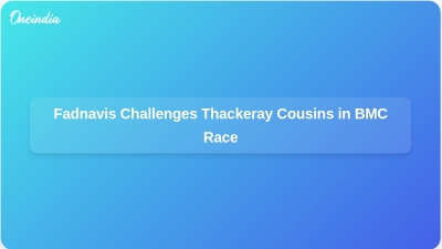 Fadnavis Challenges Thackeray Cousins in BMC Race