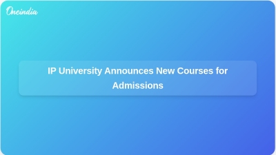 IP University Announces New Courses for Admissions