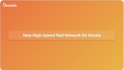 New High-Speed Rail Network for Kerala