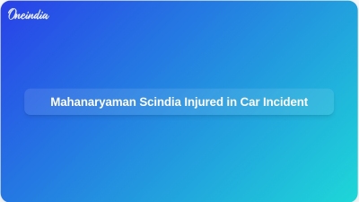 Mahanaryaman Scindia Injured in Car Incident