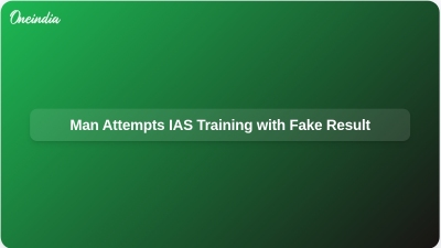 Man Attempts IAS Training with Fake Result