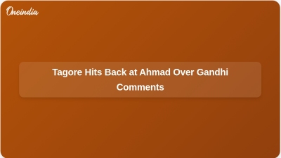 Tagore Hits Back at Ahmad Over Gandhi Comments