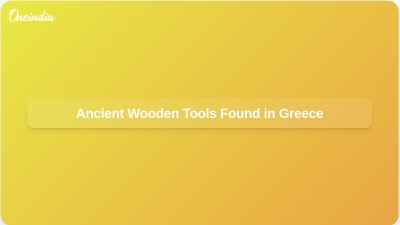 Ancient Wooden Tools Found in Greece
