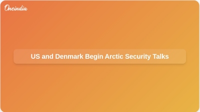 US and Denmark Begin Arctic Security Talks