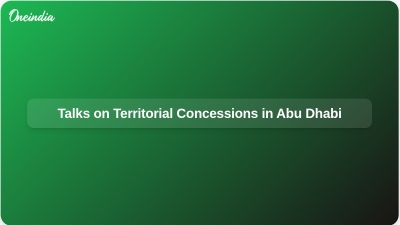 Talks on Territorial Concessions in Abu Dhabi