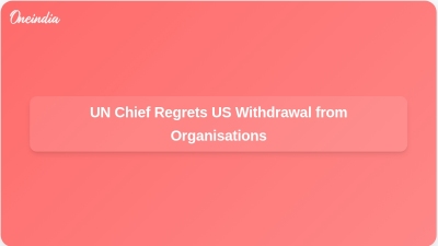 UN Chief Regrets US Withdrawal from Organisations