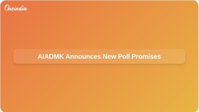 AIADMK Announces New Poll Promises