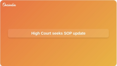 High Court seeks SOP update