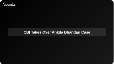 CBI Takes Over Ankita Bhandari Case
