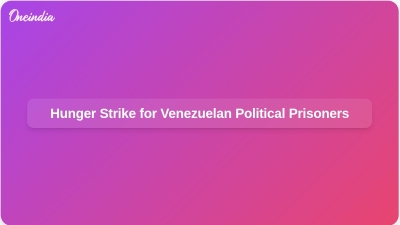 Hunger Strike for Venezuelan Political Prisoners