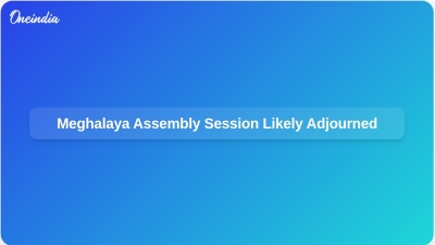 Meghalaya Assembly Session Likely Adjourned