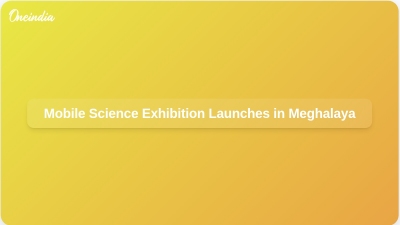 Mobile Science Exhibition Launches in Meghalaya