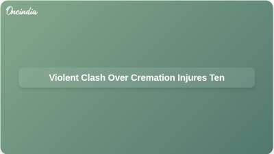 Violent Clash Over Cremation Injures Ten