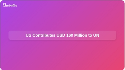 US Contributes USD 160 Million to UN