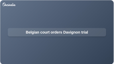 Belgian court orders Davignon trial