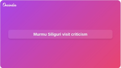 Murmu Siliguri visit criticism