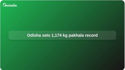 Odisha sets 1,174 kg pakhala record