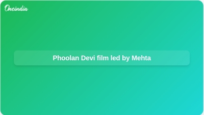 Phoolan Devi film led by Mehta