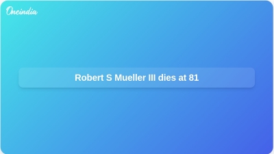 Robert S Mueller III dies at 81