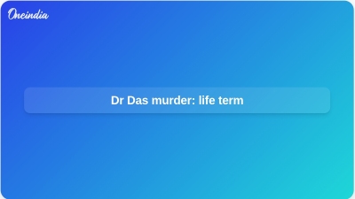 Dr Das murder: life term