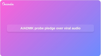 AIADMK probe pledge over viral audio
