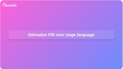 Dehradun FIR over stage language