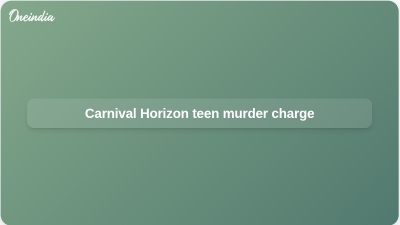 Carnival Horizon teen murder charge