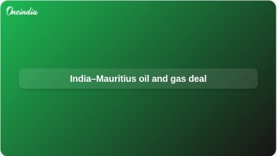 India–Mauritius oil and gas deal
