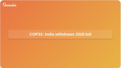 COP33: India withdraws 2028 bid