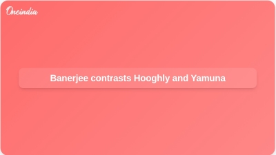 Banerjee contrasts Hooghly and Yamuna