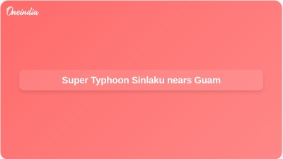 Super Typhoon Sinlaku nears Guam