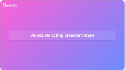Venezuela acting president stays