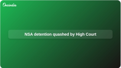NSA detention quashed by High Court