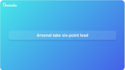 Arsenal take six-point lead