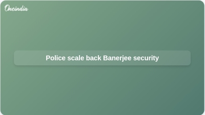 Police scale back Banerjee security