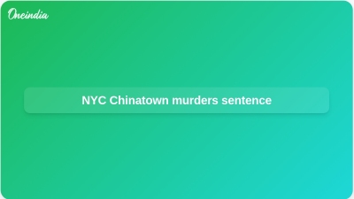 NYC Chinatown murders sentence