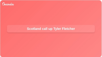 Scotland call up Tyler Fletcher