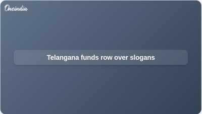 Telangana funds row over slogans