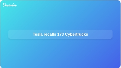 Tesla recalls 173 Cybertrucks