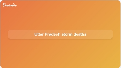 Uttar Pradesh storm deaths