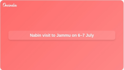 Nabin visit to Jammu on 6–7 July