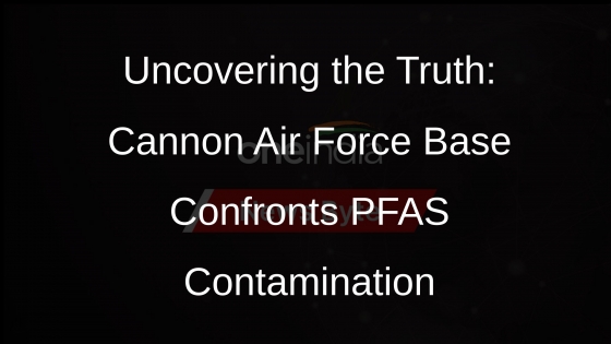 Cannon Afb Pfas Contamination Blood Testing 60secondsnow Cannon Afb Pfas Contamination Blood Testing 60secondsnow